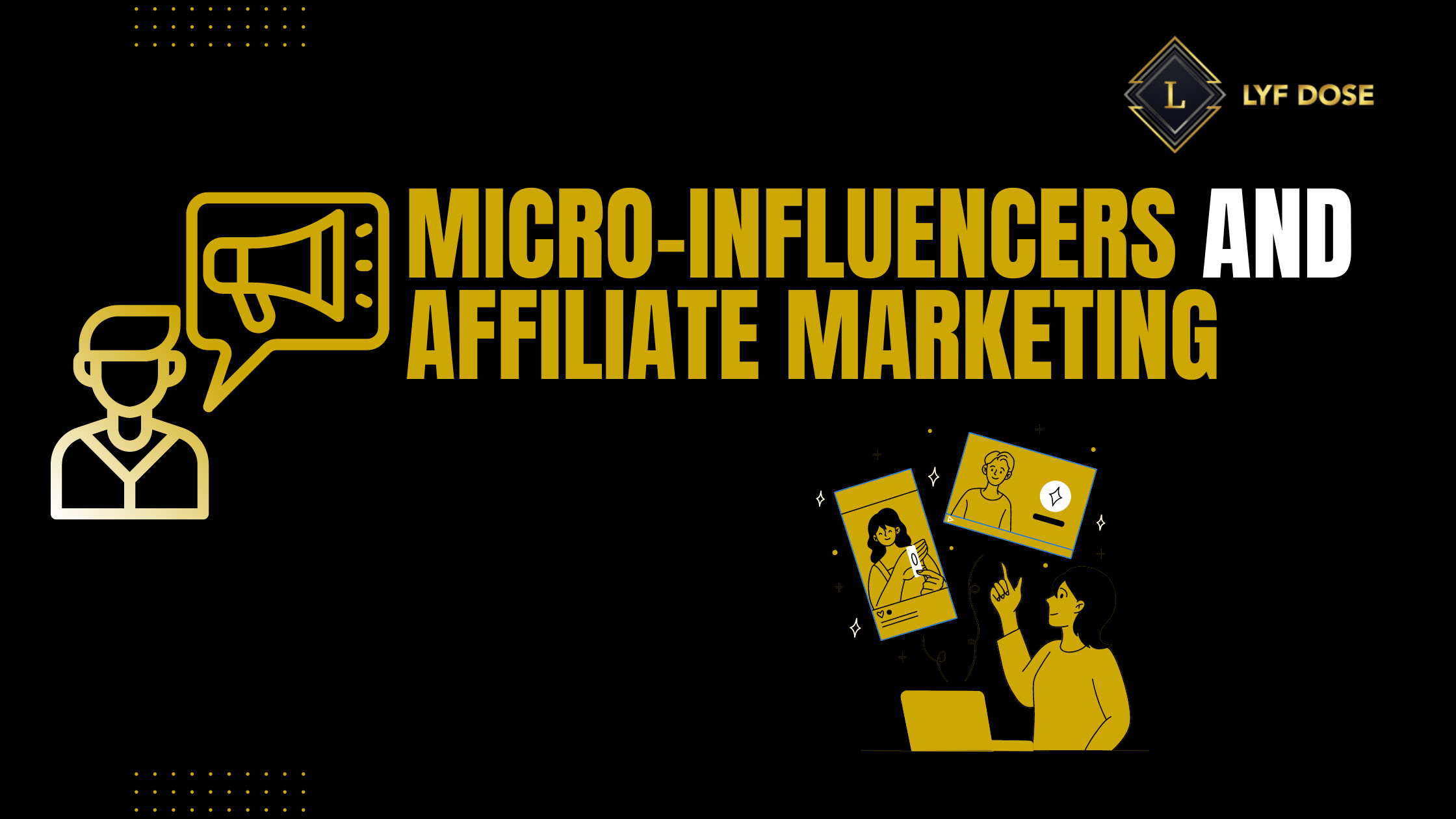 Micro-influencers and affiliate marketing