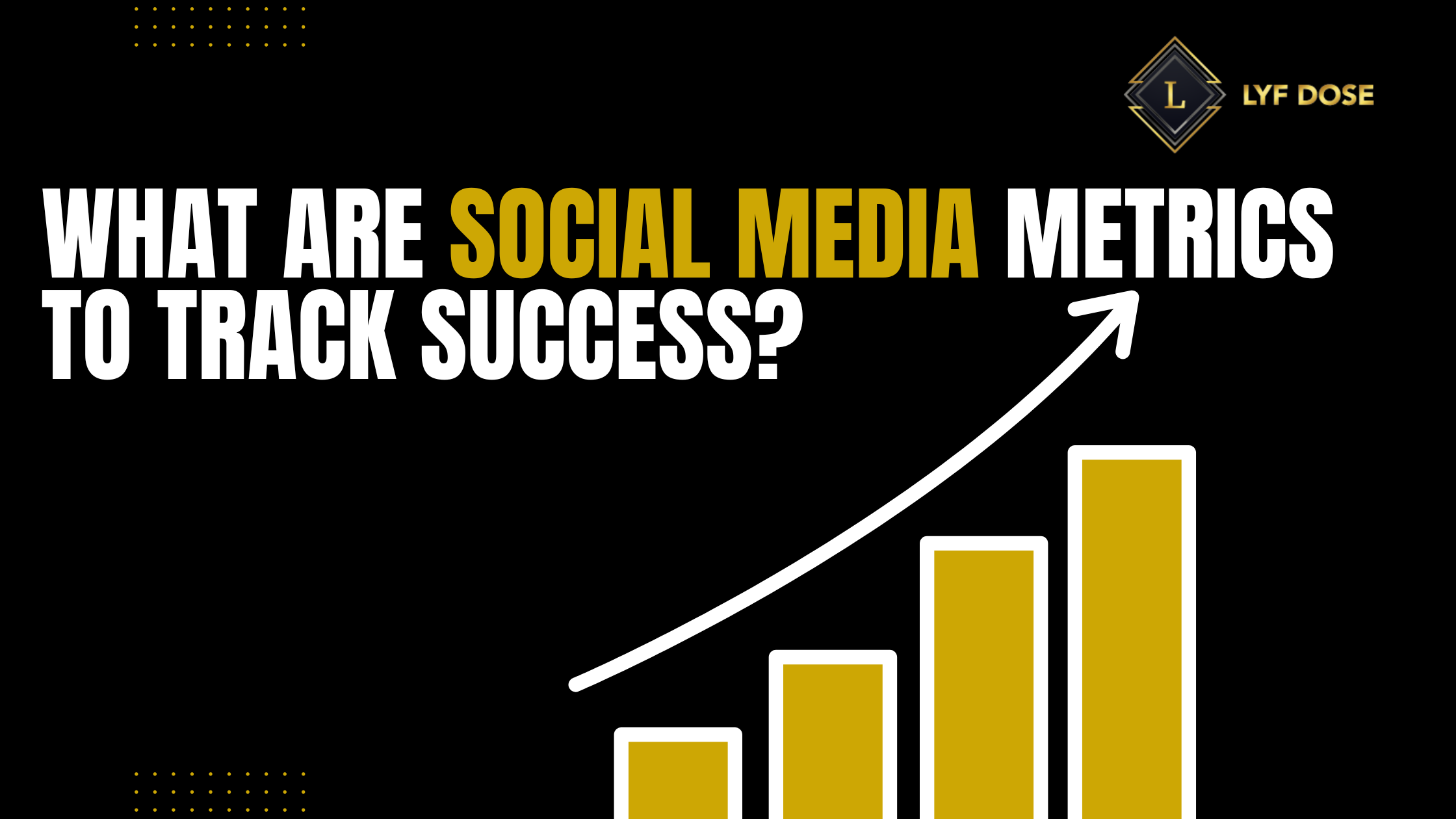 What Are Social Media Metrics to Track Success?