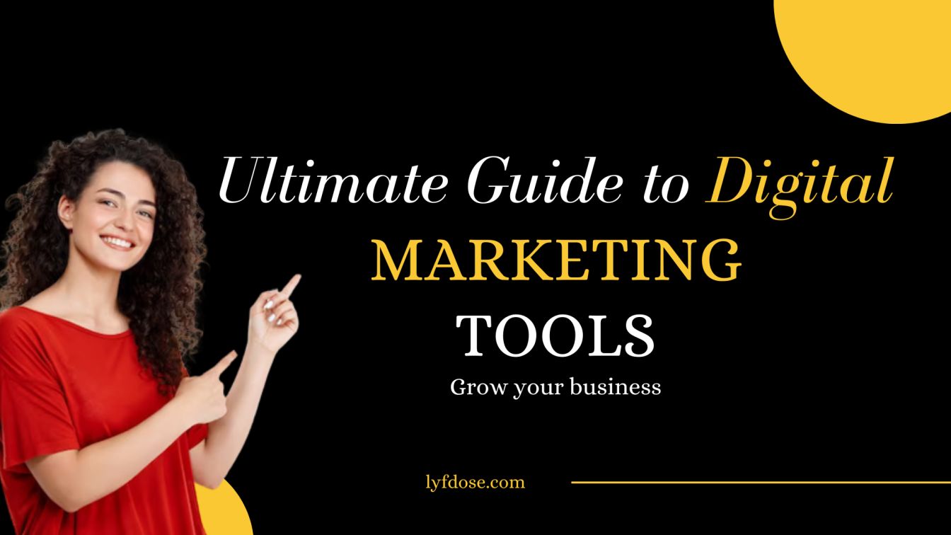 The Ultimate Guide to Digital Marketing Tools: Empowering Your Online Success